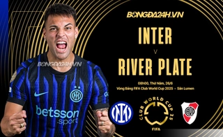 Hạ gục River Plate, Inter Milan xếp đầu bảng E FIFA Club World Cup 2025