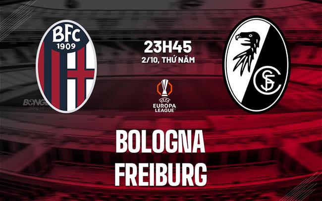 nhan dinh bong da du doan Bologna vs Freiburg cup c2 chau au europa league hom nay