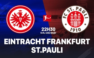 Nhận định Eintracht Frankfurt vs St.Pauli 22h30 ngày 11/5 (Bundesliga 2024/25)