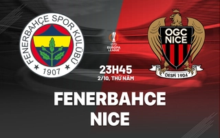 Nhận định Fenerbahce vs Nice (23h45 ngày 2/10): Nỗ lực giành 3 điểm