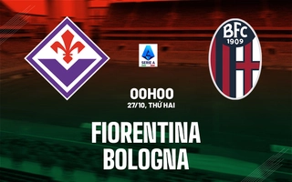 Nhận định Fiorentina vs Bologna (00h00 ngày 27/10): Chủ nhà thất thế
