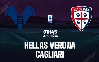 Nhận định Hellas Verona vs Cagliari (01h45 ngày 29/4): Cân tài cân sức
