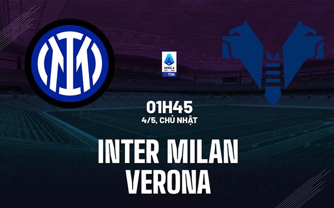 nhan dinh bong da du doan Inter Milan vs Verona vdqg italia serie a hom nay