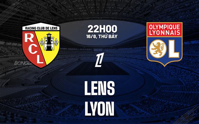 nhan dinh bong da du doan Lens vs Lyon vdqg phap liigue 1 hom nay