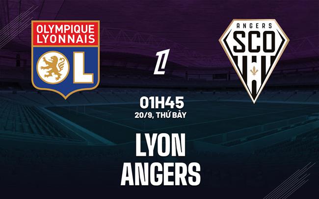 nhan dinh bong da du doan Lyon vs Angers vdqg phap ligue 1 hom nay