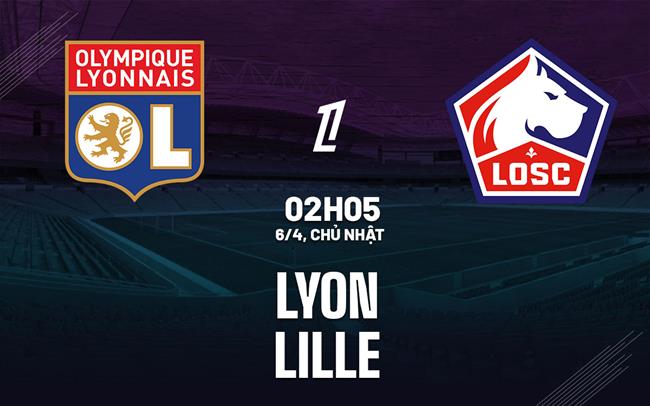 nhan dinh bong da du doan Lyon vs Lille vdqg phap hom nay