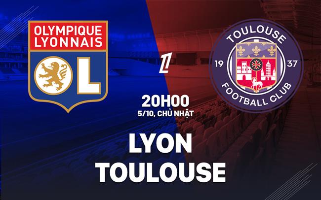 nhan dinh bong da du doan Lyon vs Toulouse vdqg phap ligue 1 hom nay