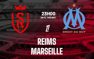 Nhận định Reims vs Marseille (23h00 ngày 29/3): Cố chặn khủng hoảng