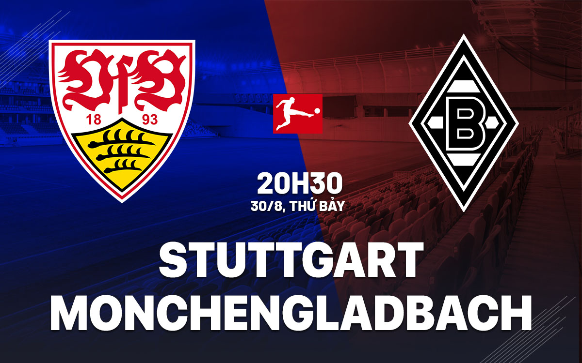 nhan dinh bong da du doan Stuttgart vs Monchengladbach vdqg duc bundesliga hom nay