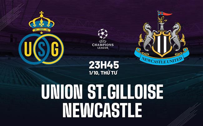 nhan dinh bong da du doan Union StGilloise vs Newcastle cup c1 chau au champions league hom nay