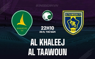 Nhận định Al Khaleej vs Al Taawoun 22h10 ngày 25/9 (VĐQG Saudi Arabia 2025/26)