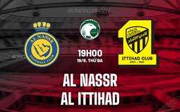 Nhận định Al Nassr vs Al Ittihad 19h00 ngày 19/8 (Siêu Cúp Saudi Arabia 2025)