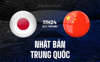 Nhận định Nhật Bản vs Trung Quốc 17h20 ngày 12/7 (Cúp Đông Á 2025)